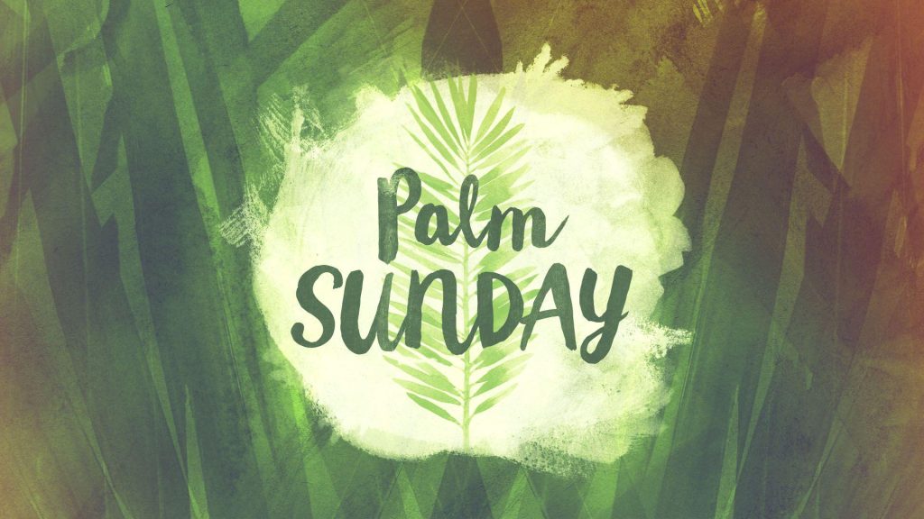 Palm Sunday Message 2024